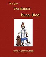 The Day The Rabbit Dung Died