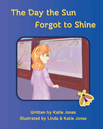 The Day the Sun Forgot to Shine