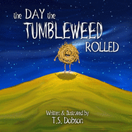 The Day The Tumbleweed Rolled