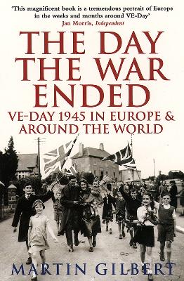 The Day the War Ended - Gilbert, Martin