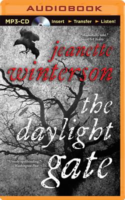 The Daylight Gate - Winterson, Jeanette, and Barber, Nicola (Read by)