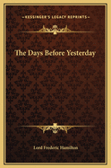 The Days Before Yesterday