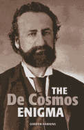 The de Cosmos Enigma