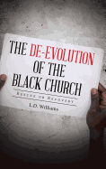 The De-Evolution of the Black Church: Rescue or Recovery