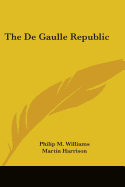 The de Gaulle Republic