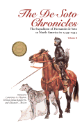 The de Soto Chronicles: The Expedition of Hernando de Soto to North America in 1539-1543