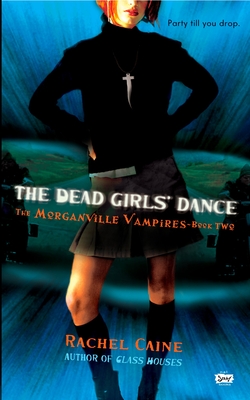 The Dead Girls' Dance - Caine, Rachel