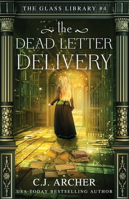 The Dead Letter Delivery - Archer, C J