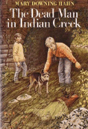 The Dead Man in Indian Creek - Hahn, Mary Downing