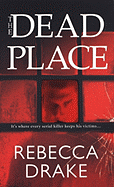 The Dead Place - Drake, Rebecca