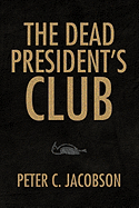 The Dead President's Club