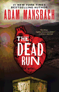 The Dead Run: A Novel