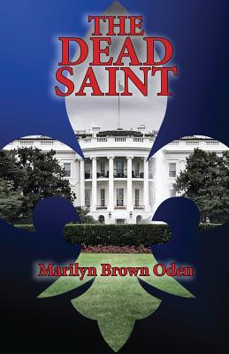 The Dead Saint: A Bishop Lynn Peterson Novel - Oden, Marilyn Brown