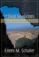 The Dead Sea Scrolls: What Have We Learned?