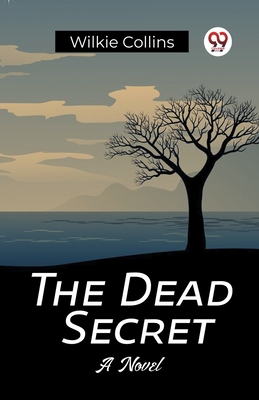 The Dead Secret A Novel - Collins, Wilkie