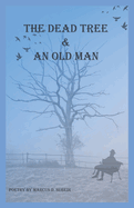 The Dead Tree and An Old Man