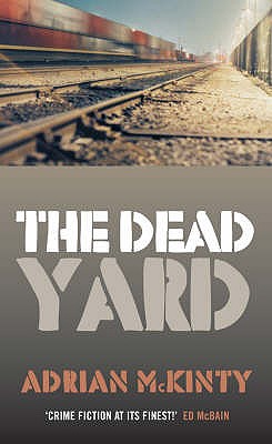 The Dead Yard - McKinty, Adrian