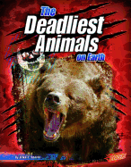 The Deadliest Animals on Earth