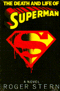 The Death and Life of Superman - Stern, Roger