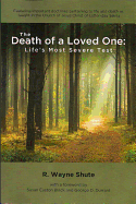 The Death of a Loved One: Life's Most Severe Test