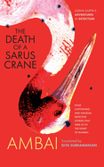 The Death of a Sarus Crane: Sudha Gupta's Adventures in Detection