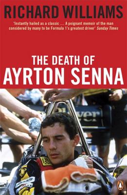 The Death of Ayrton Senna - Williams, Richard