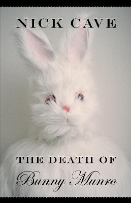 The Death of Bunny Munro - Cave, Nick