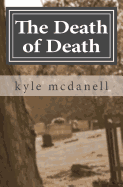 The Death of Death: Engaging the Culture of Death with the Gospel of Christ