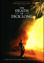 The Death of Dick Long - Daniel Scheinert