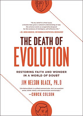 The Death of Evolution: Restoring Faith and Wonder in a World of Doubt - Black, Jim Nelson