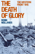 The Death of Glory: The Western Front - 1915