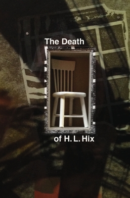 The Death of H. L. Hix - Hix, H L