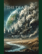 The Death of Humanity - The Science