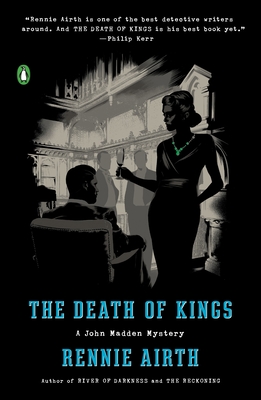 The Death of Kings: A John Madden Mystery - Airth, Rennie
