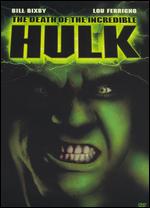 The Death of the Incredible Hulk - Bill Bixby
