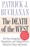 The death of the West: how dying populations and immigrant invasions imperil our country and civilization