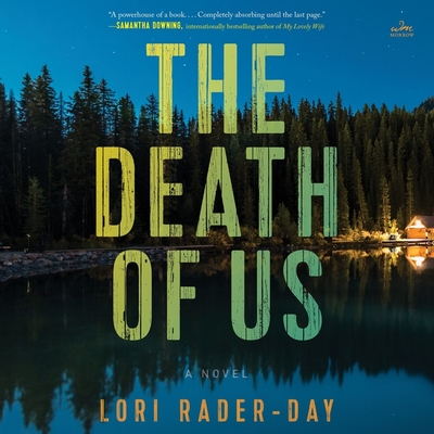 The Death of Us - Rader-Day, Lori, and Bramhall, Mark (Read by), and Axtell, Michael David (Read by)