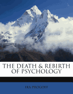 The Death & Rebirth of Psychology