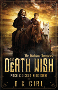 The Death Wish - Pitch & Sickle Book Eight