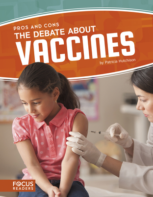 The Debate about Vaccines - Hutchison, Patricia, M.D.