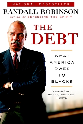 The Debt: What America Owes to Blacks - Robinson, Randall