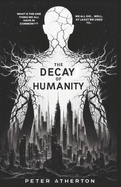 The Decay Of Humanity