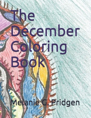 The December Coloring Book - Pridgen, Melanie Gail