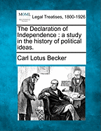 The Declaration of Independence: A Study in the History of Political Ideas