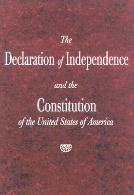 The Declaration of Independence and the Constitution of the United States Prepak - Pilon, Roger (Preface by), and Jefferson, Thomas, and Madison, James