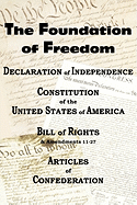 The Declaration of Independence and the Us Constitution with Bill of Rights & Amendments Plus the Articles of Confederation