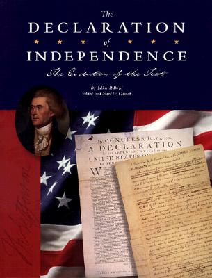 The Declaration of Independence: The Evolution of the Text - Boyd, Julian P (Editor), and Gewalt, Gerard W (Editor)