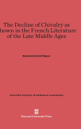 The Decline of Chivalry as Shown in the French Literature of the Late Middle Ages