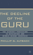 The Decline of the Guru: The Academic Profession in Developing and Middle-Income Countries