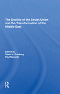 The Decline of the Soviet Union and the Transformation of the Middle East
